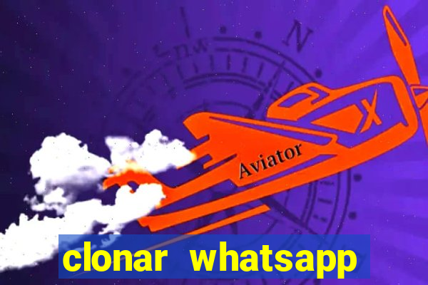 clonar whatsapp pelo email